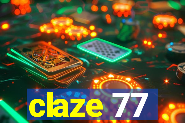 claze 77